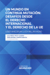 Un mundo en continua mutación: desafíos desde el derecho internacional y el derecho de la UE-Liber amicorum Lucía Millán Moro | 9788413457420 | Portada