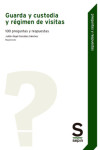 Guarda y custodia y régimen de visitas. 100 preguntas y respuestas | 9788413881911 | Portada