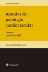 Apuntes de Patología Cardiovascular, Vol. I: Cardiología | 9788490444450 | Portada