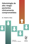 Odontología de alto riesgo: pacientes clínicamente comprometidos | 9788412563832 | Portada