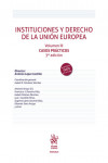 Instituciones y Derecho de la Unión Europea. Volumen III Casos Prácticos | 9788411308472 | Portada