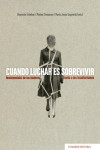 Cuando luchar es sobrevivir | 9788413694214 | Portada