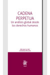 Cadena Perpetua. Un análisis global desde los Derechos Humanos | 9788411133135 | Portada