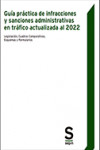 Guía práctica de infracciones y sanciones administrativas en tráfico actualizada al 2022 | 9788413882147 | Portada