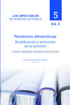 Pensiones Alimenticias: Modificación y extinción de la pensión Los libros azules de derecho de familia Vol. 5/02 | 9788409439584 | Portada