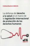 La defensa del derecho a la salud en el marco de la legislación internacional de protección de los derechos humanos | 9788419045843 | Portada