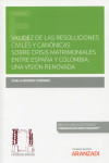 Validez de las resoluciones civiles y canónicas sobre crisis matrimoniales entre España y Colombia: una visión renovada | 9788411248778 | Portada