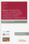 Derecho internacional privado y sociedad global: los principios del derecho romano en el derecho internacional privado europeo | 9788413454986 | Portada