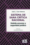 Sistema de sana crítica racional. Debido proceso y seguridad jurídica | 9788419045904 | Portada