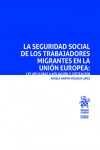 La Seguridad Social de los trabajadores migrantes en la Unión Europea: Ley aplicable a afiliación y cotización | 9788411130851 | Portada