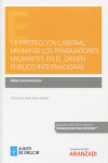 La protección laboral mínima de los trabajadores migrantes en el orden público internacional | 9788411251433 | Portada