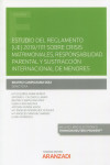 Estudio del reglamento (UE) 2019/1111 sobre crisis matrimoniales, responsabilidad parental y sustracción internacional de menores | 9788411251464 | Portada