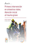 Manual de Primera intervención en siniestros viales. Atención inicial al trauma grave | 9788419381378 | Portada