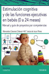 Estimulación cognitiva y de las funciones ejecutivas en bebés (0 a 24 meses) | 9788436846874 | Portada