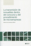 La transmisión de inmuebles dentro del concurso y del procedimiento de microempresas | 9788490906811 | Portada