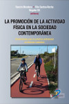 La promoción de la actividad física en la sociedad contemporánea: Orientaciones para la práctica profesional en diversos contextos | 9788490521526 | Portada