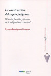 La construcción del sujeto peligroso. Historia, función y formas de la peligrosidad criminal | 9788413814445 | Portada