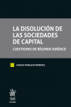 La Disolución de las Sociedades de Capital. Cuestiones de régimen jurídico | 9788411475754 | Portada