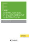 Ley del Divorcio de 1932. Un análisis normativo y jurisprudencial | 9788413911656 | Portada