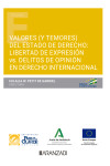 Valores (y temores) del estado de derecho: Libertad de expresión versus delitos de opinión en el derecho internacional | 9788411257695 | Portada