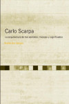 Carlo Scarpa La arquitectura de los sentidos; matices y significados | 9781643606644 | Portada