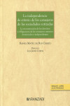 La independencia de criterio de los consejeros de las sociedades cotizadas. La reconstrucción de los derechos y obligaciones de los consejeros externos dominicales e independientes | 9788411253284 | Portada