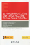 El proceso penal ante una nueva realidad tecnológica europea | 9788411258470 | Portada