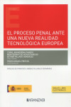 El proceso penal ante una nueva realidad tecnológica europea | 9788411258470 | Portada