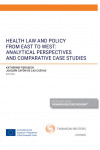 Health law and policy from east to west: analytical perspectives and comparative case studies | 9788413081373 | Portada