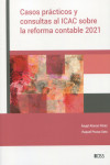 Casos prácticos y consultas al ICAC sobre la reforma contable 2021 | 9788499548029 | Portada