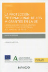 Protección internacional de los migrantes en la UE. Estándares de tutela, límites y perspectivas de reforma del derecho de asilo | 9788411248075 | Portada