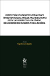 Protección de menores en situaciones transfronterizas: análisis multidisciplinar desde las perspectivas de género | 9788411306652 | Portada