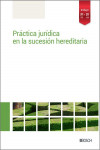 Práctica jurídica en la sucesión hereditaria | 9788490906958 | Portada