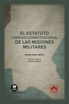 EL estatuto jurídico-constitucional de las misiones militares | 9788413598703 | Portada