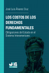 Los costos de los derechos fundamentales. Obligaciones del Estado en el sistema interamericano | 9788419580344 | Portada