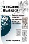 Urbanismo en Andalucía. Comentarios, preguntas y formularios para la aplicación de la Ley 7/2021 y su reglamento | 9788417592264 | Portada