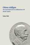 Otros códigos. Por una historia de la codificación civil desde España | 9788411700740 | Portada