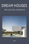 DREAM HOUSES. REFUGIOS DEL BIENESTAR | 9788417557560 | Portada