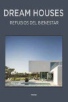 DREAM HOUSES. REFUGIOS DEL BIENESTAR | 9788417557560 | Portada