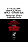 Estudios Político Criminales, Jurídicos Penales y Criminológicos. Libro homenaje al Profesor José Luis Díez Ripollés | 9788411690928 | Portada