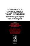 Estudios Político Criminales, Jurídicos Penales y Criminológicos. Libro homenaje al Profesor José Luis Díez Ripollés | 9788411690928 | Portada