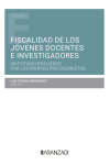 Fiscalidad de los jóvenes docentes e investigadores. Un estudio realizado por los propios protagonistas | 9788411249560 | Portada
