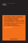 Los Delitos contra la honestidad en España (1870-1978). Contribución de la jurisprudencia del tribunal supremo a su configuración jurídica | 9788411631112 | Portada