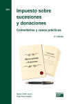 Impuesto sobre sucesiones y donaciones. Comentarios y casos prácticos 2023 | 9788445445563 | Portada