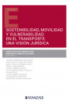 Sostenibilidad, movilidad y vulnerabilidad en el sistema de transporte: Una visión jurídica | 9788411254489 | Portada