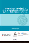 La autonomía reproductiva en la jurisprudencia del Tribunal Europeo de Derechos Humanos | 9788411259033 | Portada