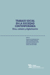 Trabajo Social en la Sociedad Contemporánea. Ética, cuidado y digitalización | 9788419471505 | Portada