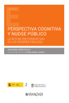 Perspectiva cognitiva y nudge público. La actuación conductual de los poderes públicos | 9788411630047 | Portada