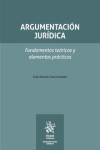 Argumentación jurídica. Fundamentos teóricos y elementos prácticos | 9788411695657 | Portada