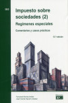 Impuesto sobre sociedades (2) 2023. Regímenes especiales. Comentarios y casos prácticos | 9788445445419 | Portada